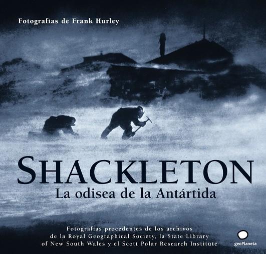 Shackleton. La odisea de la Antártida | 9788408073475 | Frank Hurley