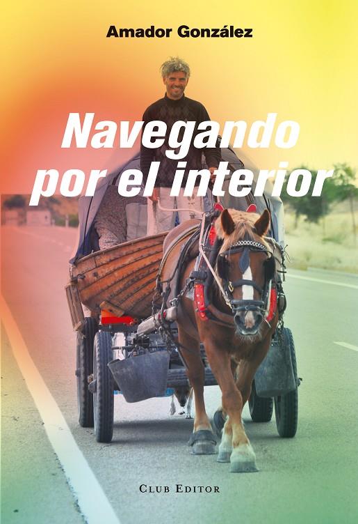 Navegando por el interior | 9788473291934 | Amador González