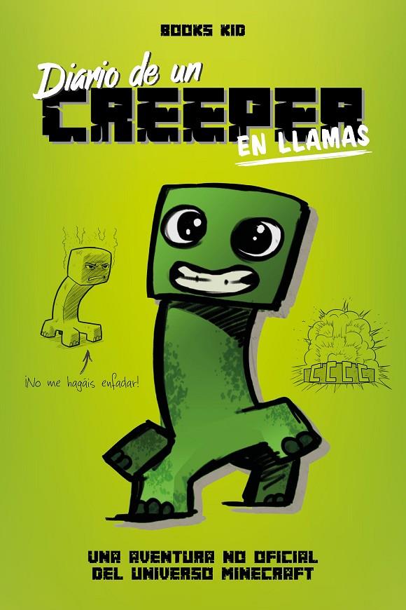 Minecraft. Diario de un creeper en llamas | 9788408209423 | Books Kid