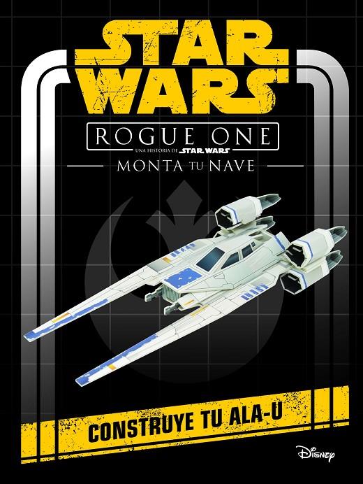 Star Wars. Rogue One. Monta tu nave | 9788408161257 | Star Wars