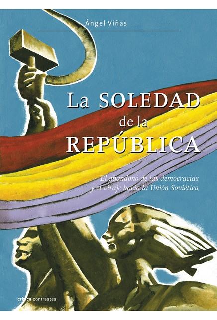 La soledad de la República | 9788498920970 | Ángel Viñas