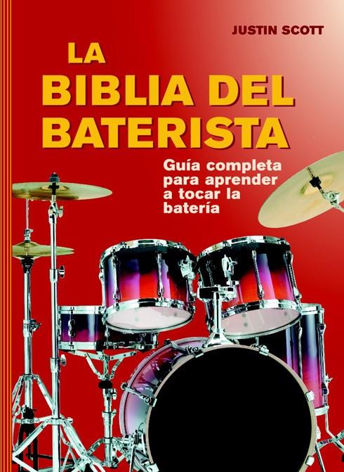 La biblia del baterista | 9788415053620 | Justin Scott