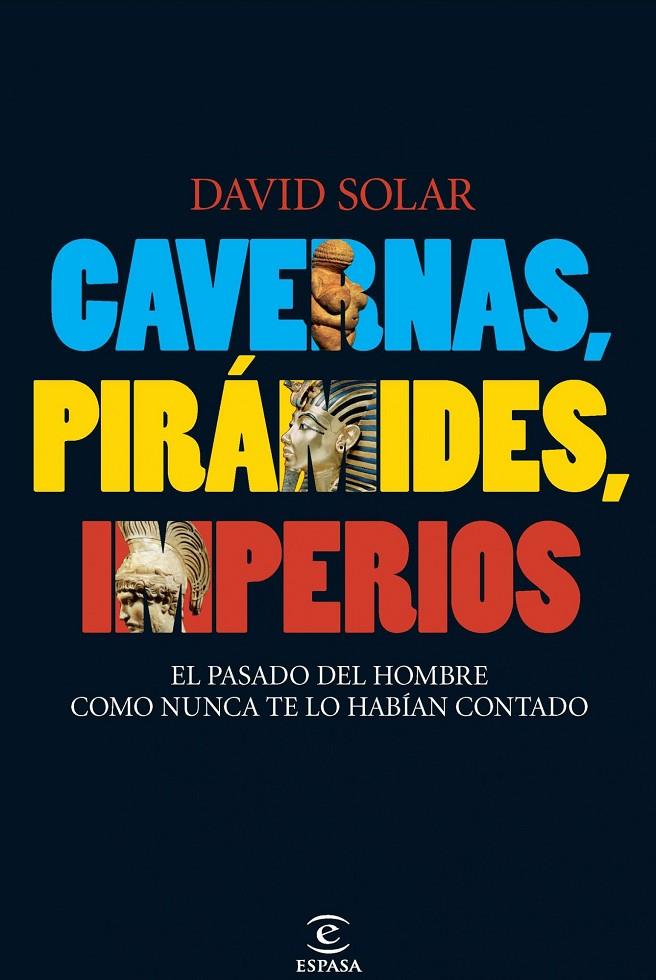 Cavernas, pirámides, imperios | 9788467033151 | David Solar