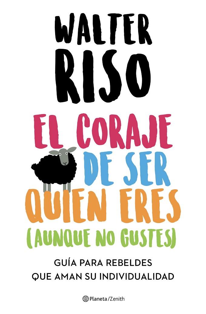 El coraje de ser quien eres (aunque no gustes) | 9788408223696 | Riso, Walter