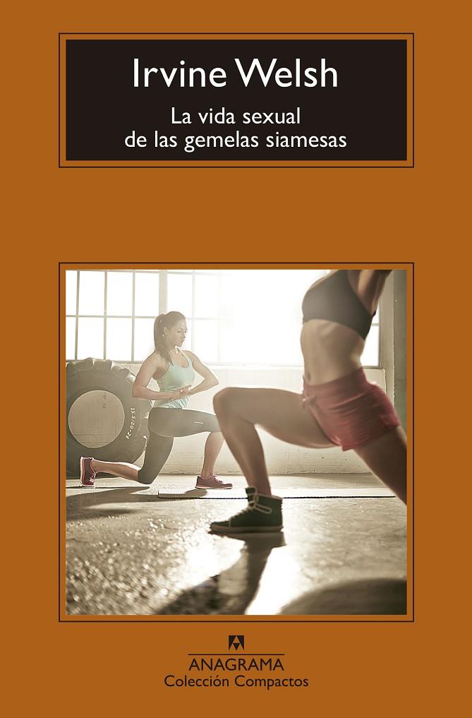 La vida sexual de las gemelas siamesas | 9788433960115 | Irvine Welsh