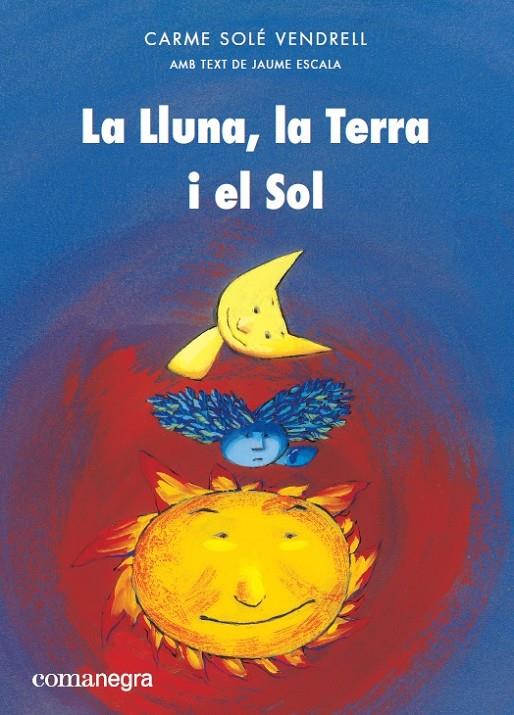 La Lluna, la Terra i el Sol | 9788417188399 | Carme Solé Vendrell