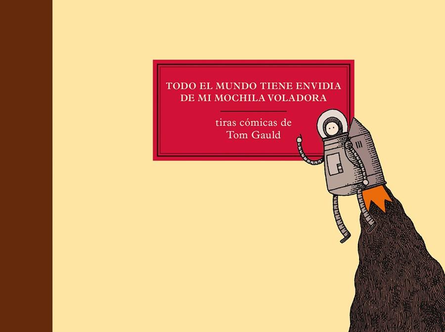 Todo el mundo tiene envidia de mi mochila voladora | 9788416131136 | Tom Gauld