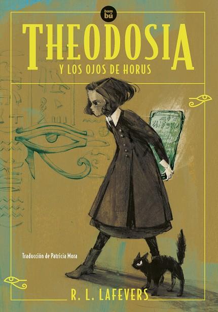 Theodosia y los ojos de Horus | 9788483439357 | LaFevers, R.L.