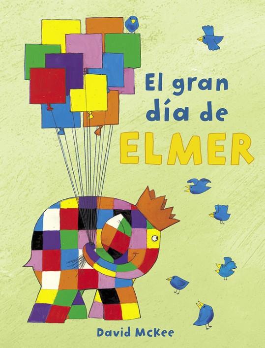 El gran día de Elmer (Elmer) | 9788448851897 | McKee, David