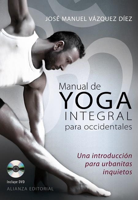 Manual de Yoga integral para occidentales | 9788420609195 | José Manuel Vázquez Díez