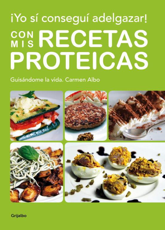 ¡Yo sí conseguí adelgazar! Con mis recetas proteicas | 9788425347924 | Albo, Carmen