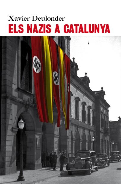 Els nazis a Catalunya | 9788496563544 | Xavier Deulonder