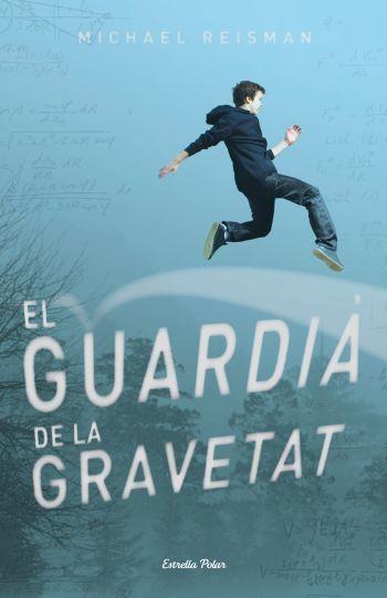 El guardià de la gravetat | 9788499323831 | Michael Reisman