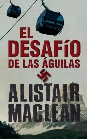 El desafío de las águilas | 9788408084433 | Alistair Maclean