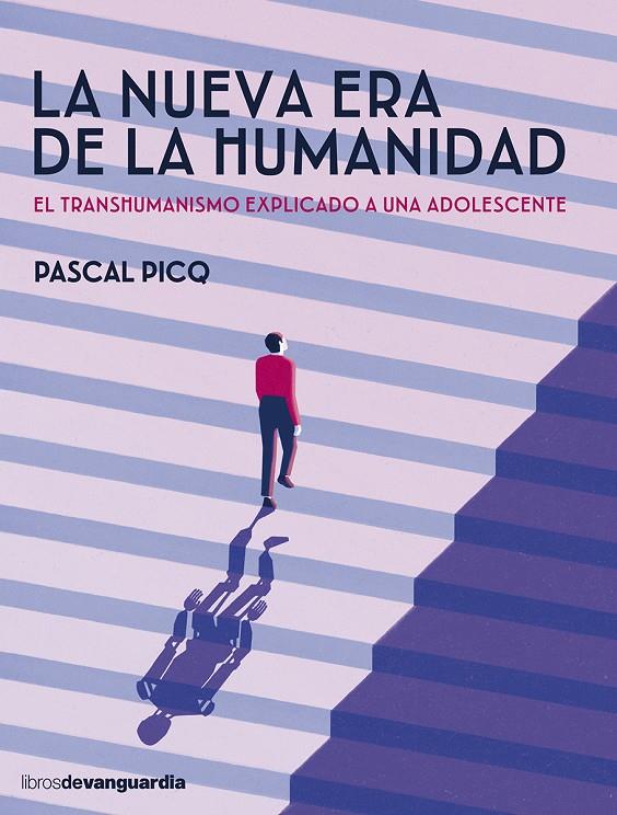 La nueva era de la humanidad | 9788416372621 | Pascal Picq