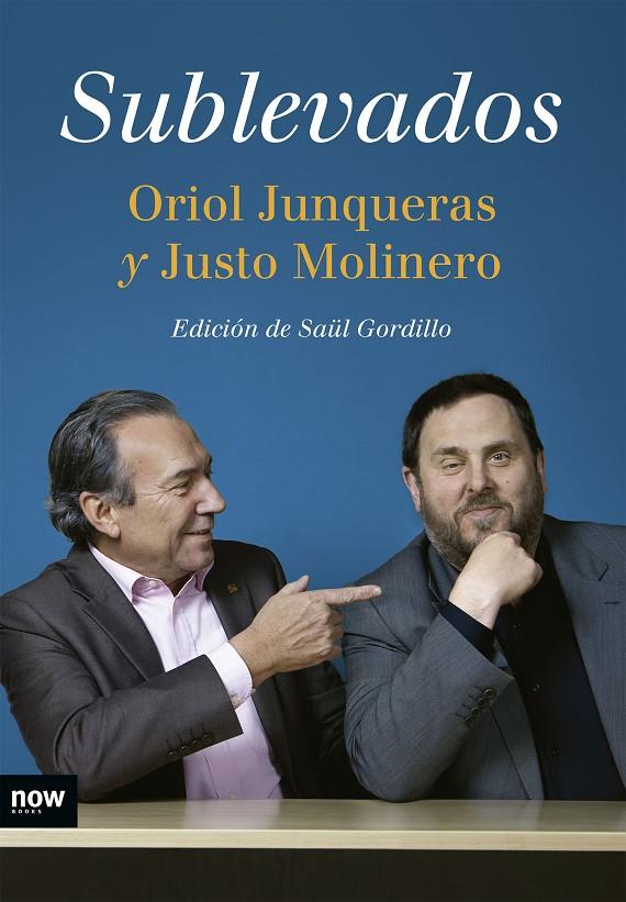 Sublevados | 9788494240546 | Oriol Junqueres y Justo Molinero