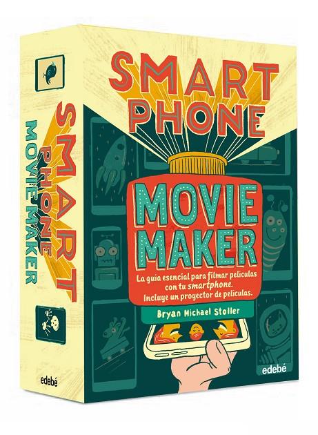 Smartphone. Movie maker | 9788468333427 | Bryan Michael Stoller