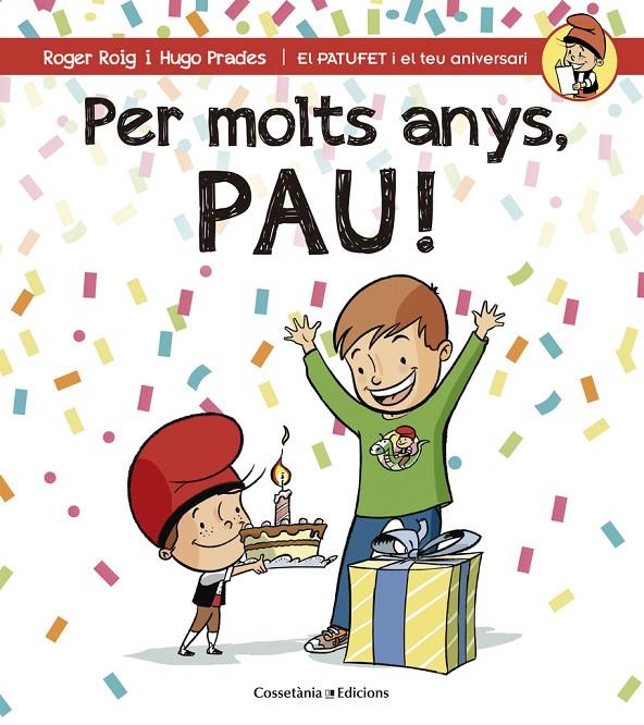 Per molts anys, Pau! | 9788490344279 | Roger Roig / Hugo Prades