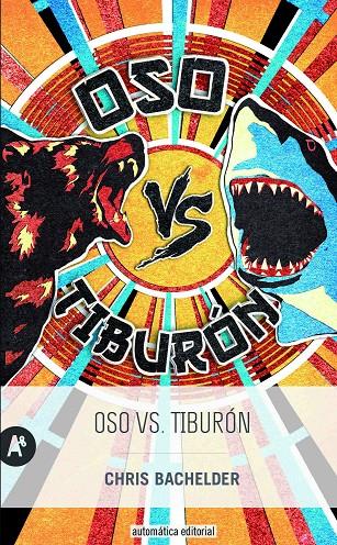 Oso vs Tiburón | 9788415509370 | Chris Bachelder