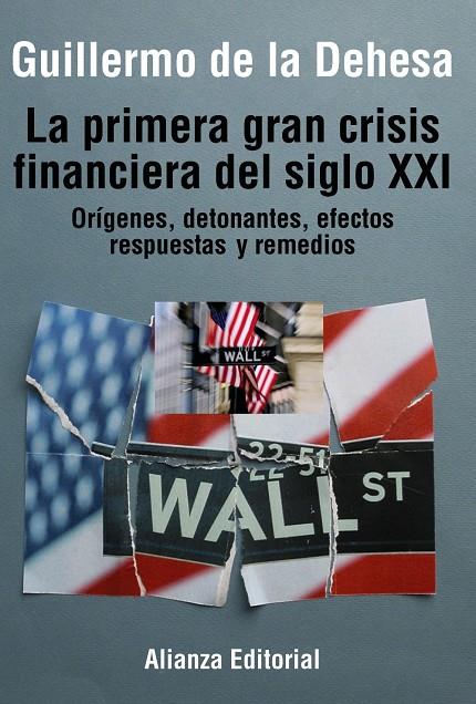 La primera gran crisis financiera del siglo XXI | 9788420693835 | Guillermo de la Dehesa