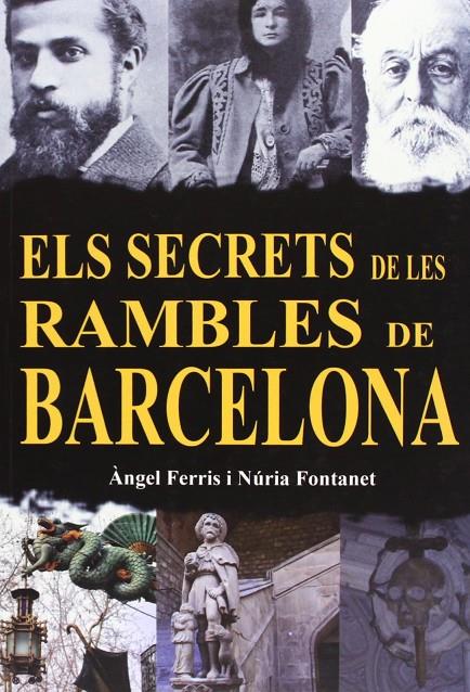 Els secrets de les Rambles de Barcelona | 9788415191728 | Angel Ferris i Núria Fontanet