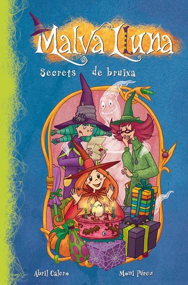 Secrets de bruixa | 9788448833404 | Abril Calero - Moni Pérez