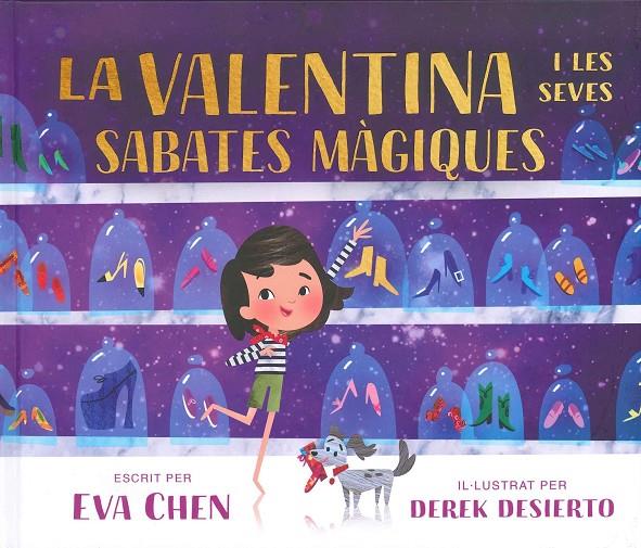 La Valentina i les seves sabates màgiques | 9788484706526 | Chen, Eva