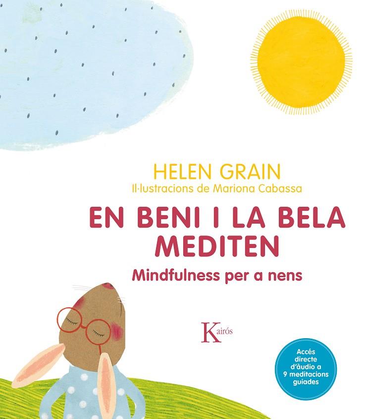 En Beni i la Bela mediten. Mindfulness per a nens | 9788499886411 | Helen Grain