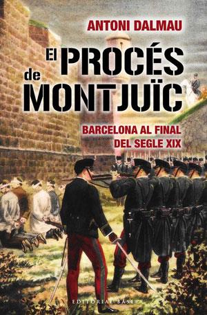 El Procés de Montjuïc | 9788492437467 | Antoni Dalmau