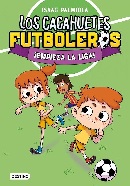 Los Cacahuetes futboleros 1. ¡Empieza la liga! Nueva presentación | 9788408289081 | Palmiola, Isaac