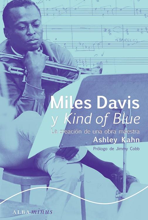 Miles Davis y Kind of Blue | 9788484286370 | Ashley Kahn