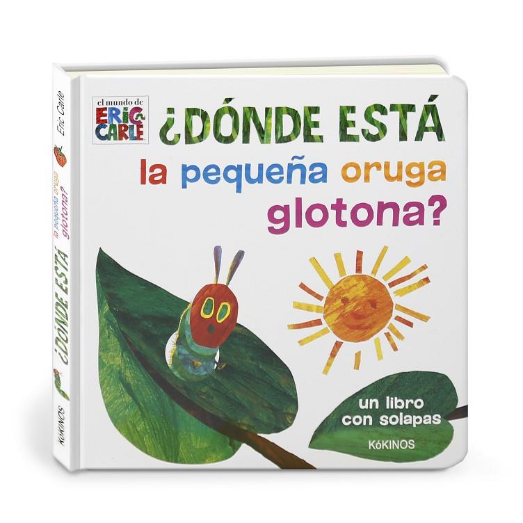 ¿Dónde está la pequeña oruga glotona? | 9788416126965 | Eric Carle