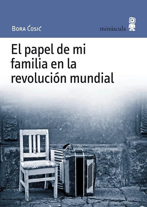 El papel de mi familia en la revolución mundial | 9788495587527 | Bora Cosic