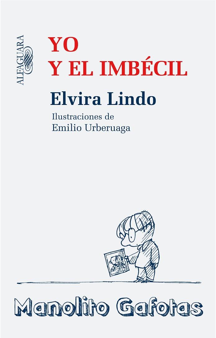 Yo y el imbécil | 9788420474045 | Elvira Lindo