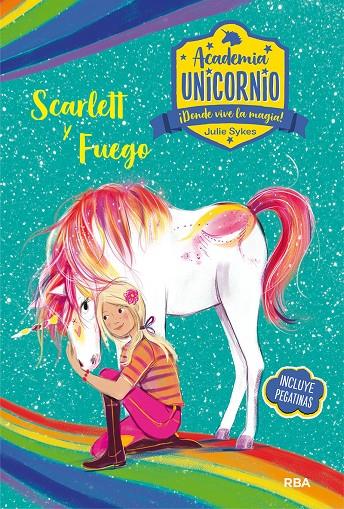 Academia Unicornio 2. Scarlett y Fuego | 9788427216204 | Sykes Julie