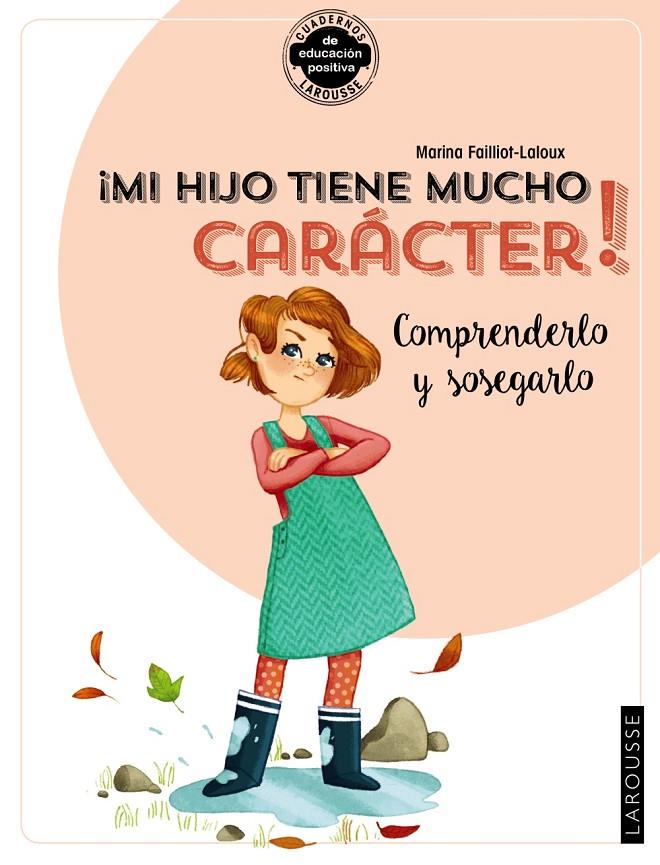 ¡Mi hijo tiene mucho carácter! Comprenderlo y sosegarlo | 9788418100383 | Failliot-Laloux, Marina