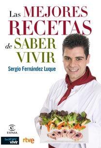 Las mejores recetas de Saber Vivir | 9788467028140 | Sergio Fernández Luque