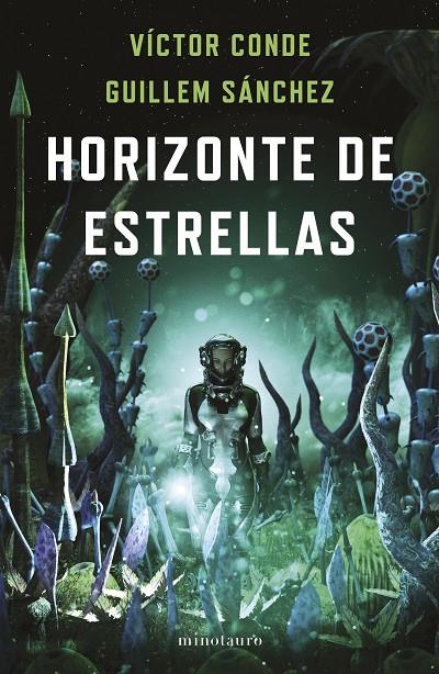 Horizonte de estrellas - Premio Minotauro 2022 | 9788445012321 | Conde, Víctor/Sánchez, Guillem