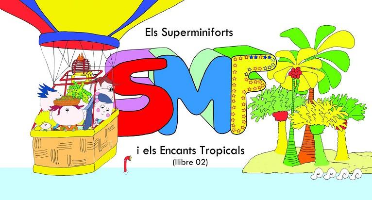 Els Superminiforts i els encants tropicals | 9788496786677 | Eva Prenafeta