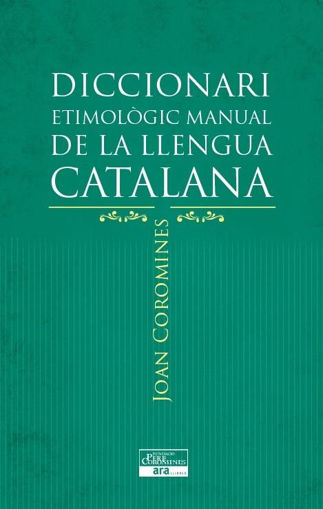 Diccionari etimològic manual de la Llengua catalan | 9788415642152 | Joan Coromines - Fundació Pere Coromines