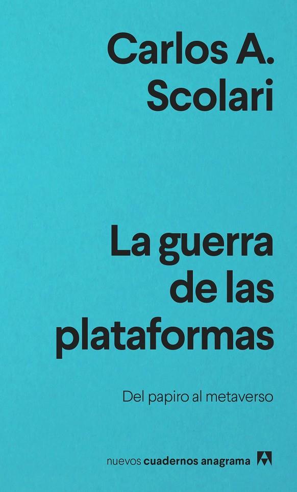 La guerra de las plataformas | 9788433916686 | Scolari, Carlos A.