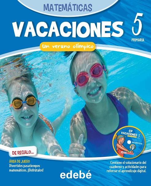 Vacaciones matemáticas 5 EP. Un verano olímpico | 9788468310060 | Edebé, Obra Colectiva