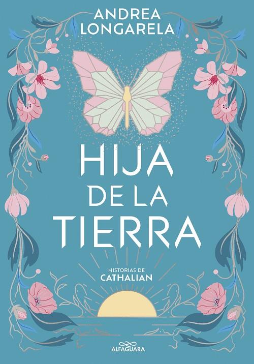 Hija de la tierra (Historias de Cathalian 1) | 9788419507402 | Longarela, Andrea