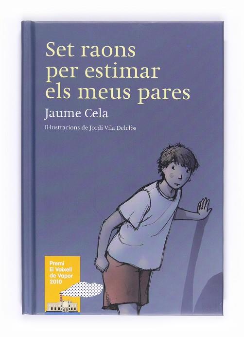 Set raons per estimar els meus pares | 9788466127196 | Jaume Cela - Jordi Vila Delclòs