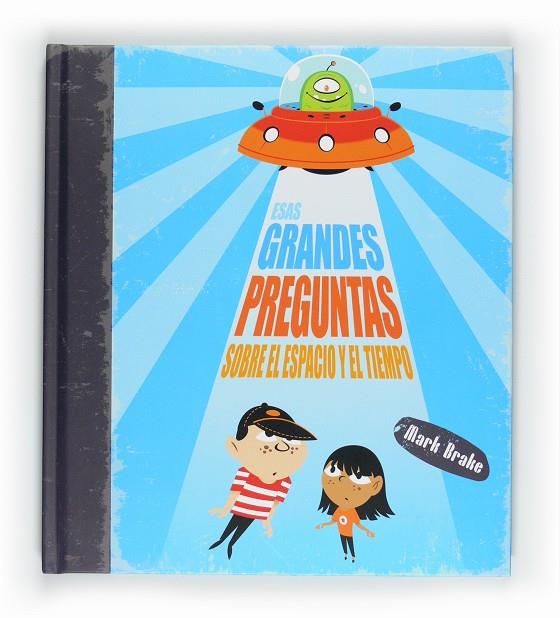 Grandes preguntas sobre el espacio y el tiempo | 9788467544084 | Mark Brake