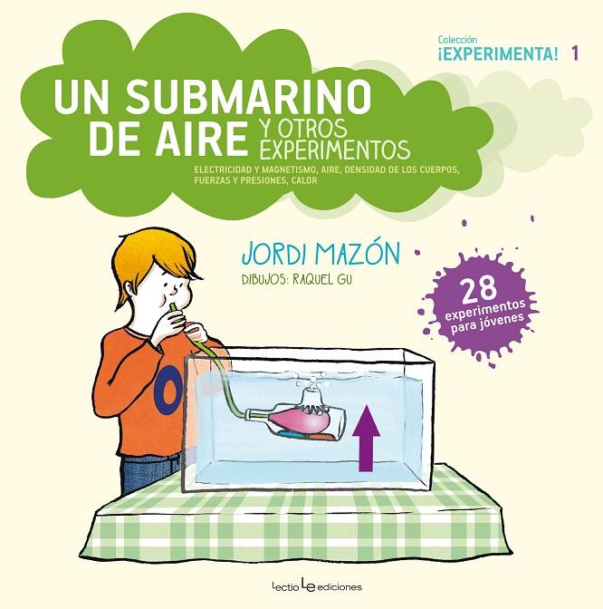 Un submarino de aire y otros experimentos | 9788416012305 | Jordi Mazón