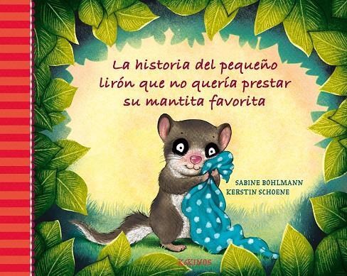 La historia del pequeño lirón que no quería prestar su mantita favorita | 9788417074845 | Bohlmann, Sabine