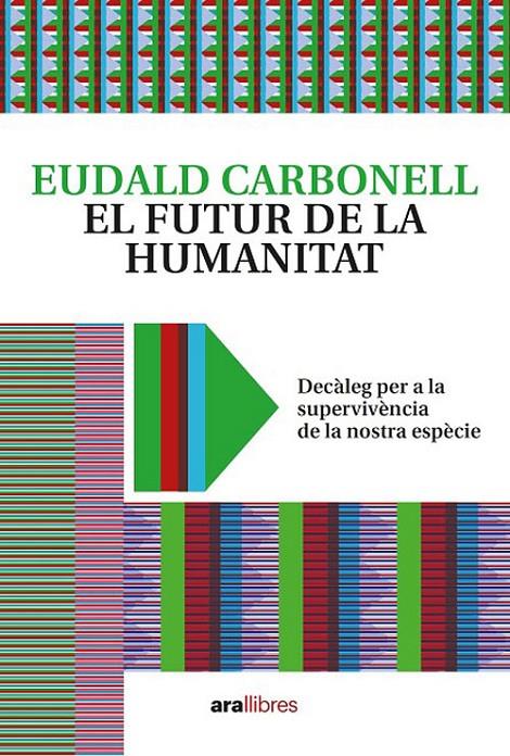 El futur de la humanitat | 9788418928604 | Carbonell i Roura, Eudald