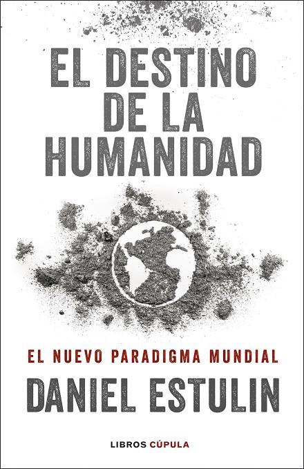 El destino de la humanidad | 9788448029531 | Estulin, Daniel