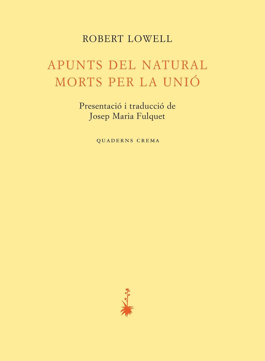 Apunts del natural. Morts per la unió | 9788477276142 | Lowell, Robert